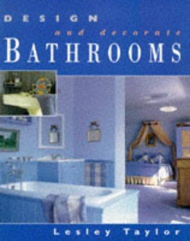 Design and Decorate - Bathrooms (Design & Decorate S.)