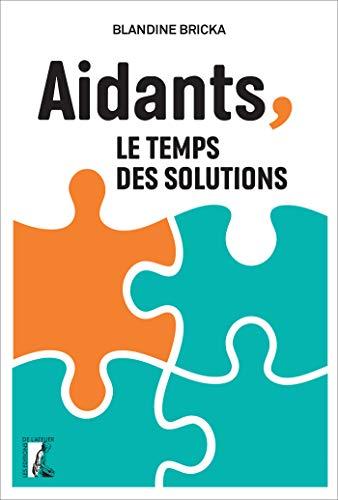 Aidants, le temps des solutions