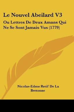 Le Nouvel Abeilard V3: Ou Lettres De Deux Amans Qui Ne Se Sont Jamais Vus (1779)