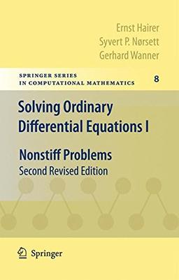 Solving Ordinary Differential Equations I: Nonstiff Problems (Springer Series in Computational Mathematics)