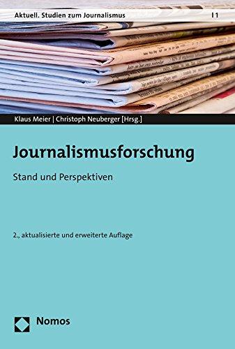 Journalismusforschung: Stand und Perspektiven (Aktuell. Studien Zum Journalismus)