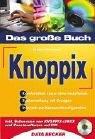 Das große Buch Knoppix, m. CD-ROM