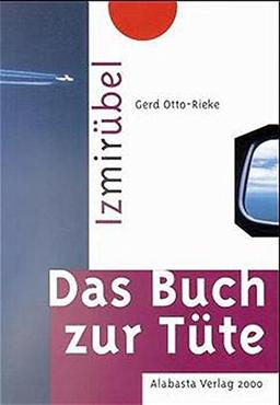 Izmirübel: Das Buch zur Tüte