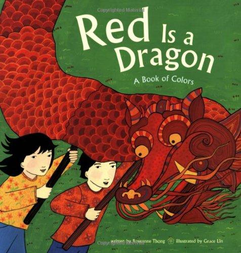 Red Is a Dragon: A Book of Colors