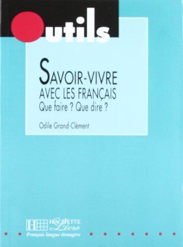 Savoir-vivre avec les Français : que faire ? que dire ?