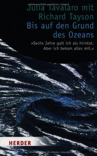 Bis auf den Grund des Ozeans. "Sechs Jahre galt ich als hirntot. Aber ich bekam alles mit"