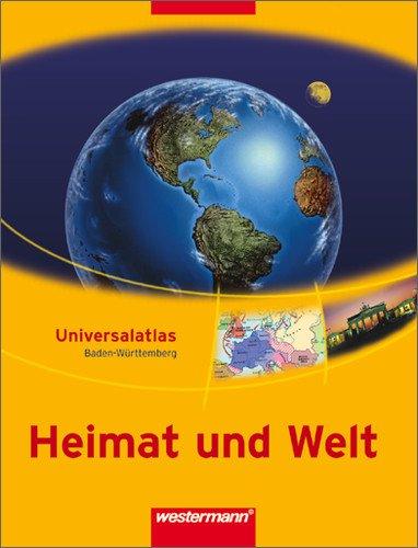 Heimat und Welt Universalatlas: Ausgabe Baden-Württemberg