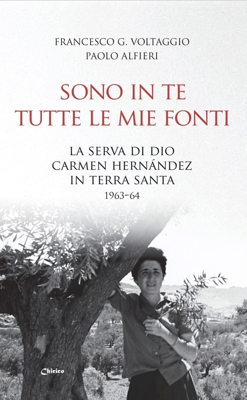 Sono in te tutte le mie fonti. La serva di Dio Carmen Hernández in Terra Santa 1963-64