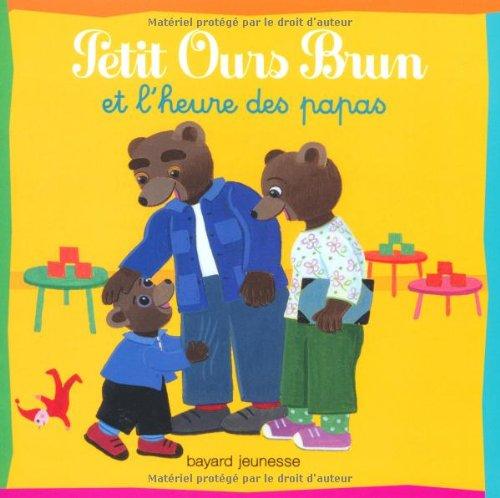 Petit Ours Brun et l'heure des papas