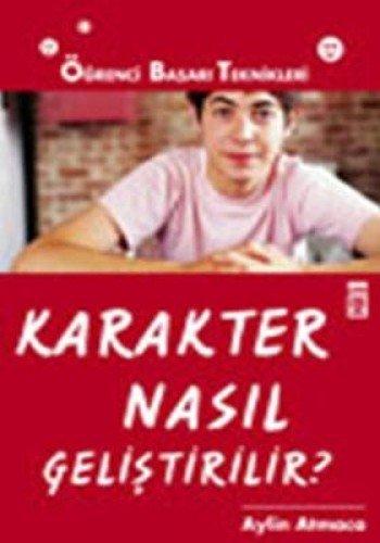 KARAKTER NASIL GELİŞTİRİLİR