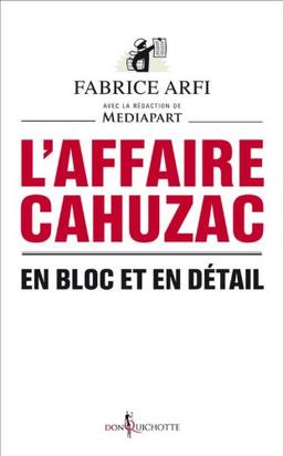 L'affaire Cahuzac : en bloc et en détail