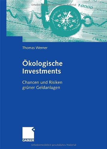 Ökologische Investments: Chancen und Risiken grüner Geldanlagen