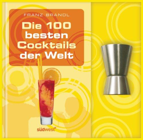 Die 100 besten Cocktails der Welt-Set: Buch mit Barmaß