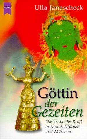 Göttin der Gezeiten. Die weibliche Kraft in Mond, Mythen und Märchen.