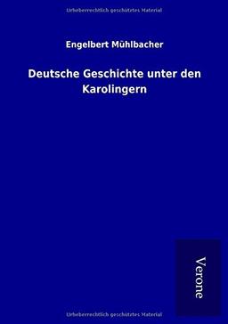 Deutsche Geschichte unter den Karolingern