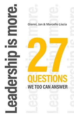 Leadership is more.: 27 Questions we, too, can answer.