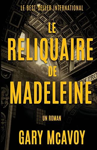 Le Reliquaire de Madeleine (Les Chroniques de Madeleine, Band 2)