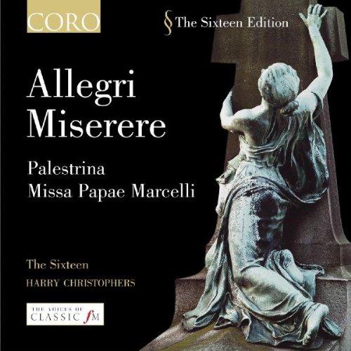 Allegri: Miserere / Palestrina: Missa Papae Marcelli / Lotti: Crucifixus / u.a.