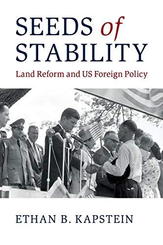 Seeds of Stability: Land Reform And Us Foreign Policy