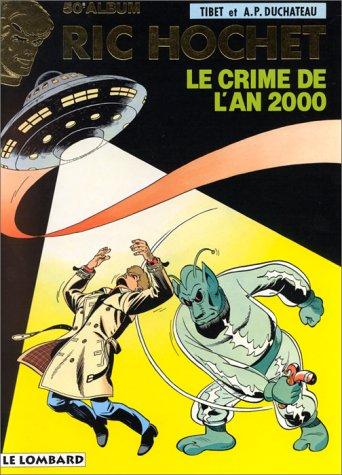 Ric Hochet. Vol. 50. Le crime de l'an 2000