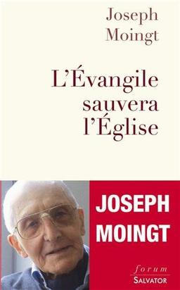 L'Evangile sauvera l'Eglise