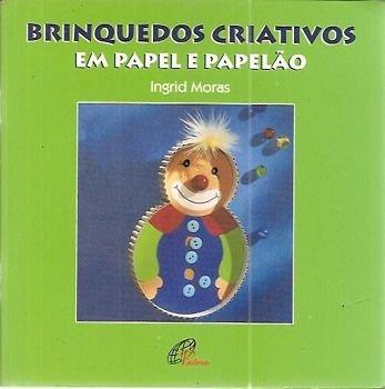 Brinquedos Criativos Em Papel E Papelao