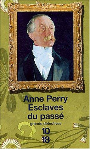 Une enquête de William Monk. Esclaves du passé