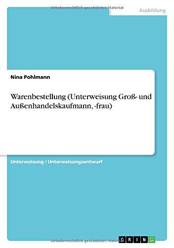 Warenbestellung (Unterweisung Groß- und Außenhandelskaufmann, -frau)