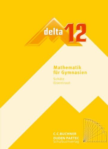 delta - neu: delta Mathematik 12 Neu Lehrbuch Bayern Gymnasium