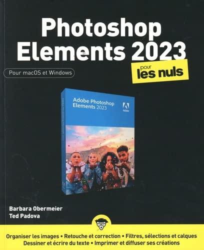 Photoshop Elements 2023 pour les nuls : pour macOS et Windows