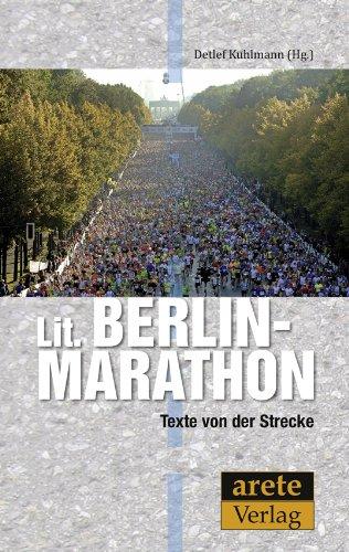 Lit. Berlin-Marathon: Texte von der Strecke - eine Anthologie