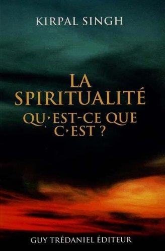 La spiritualité, qu'est-ce que c'est ?