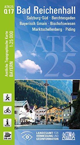 ATK25-Q17 Bad Reichenhall (Amtliche Topographische Karte 1:25000): Salzburg-Süd, Berchtesgaden, Bayerisch Gmain, Bischofswiesen, Marktschellenberg, ... Amtliche Topographische Karte 1:25000 Bayern)