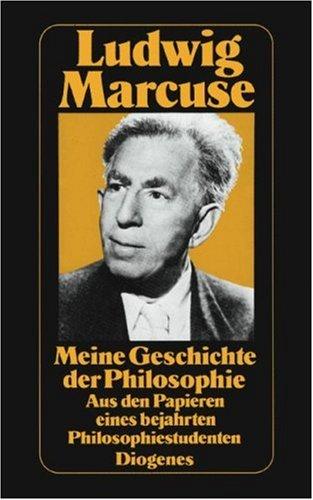 Meine Geschichte der Philosophie: Aus den Papieren eines bejahrten Philosophiestudenten