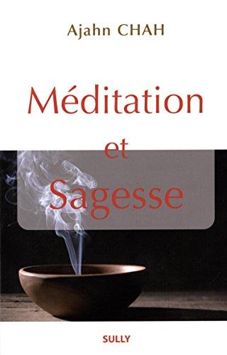 Les enseignements d'un maître bouddhiste de la tradition de la forêt. Vol. 2. Méditation et sagesse