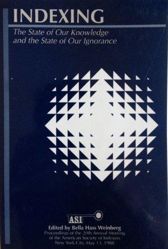 Indexing: The State of Our Knowledge and the State of Our Ignorance : Proceedings of the 20th Annual Meeting of the American Society of Indexers, Ne