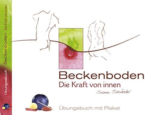 Beckenboden - Die Kraft von innen: Übungsbuch