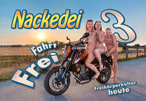 Nackedei 3: Fahrt frei: Freikörperkultur heute