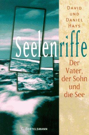 Seelenriffe. Der Vater, der Sohn und die See