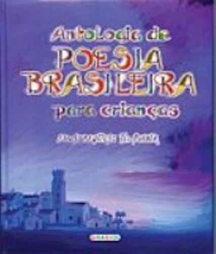 Antologia De Poesia Brasileira Para Crianças (Em Portuguese do Brasil)