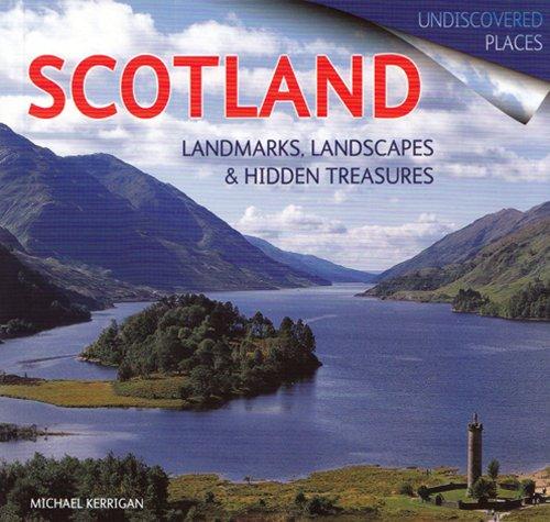 Scotland: Landmarks, Landscapes and Hidden Treasures