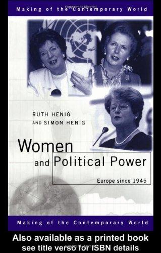 Women and Political Power: Europe Since 1945 (The Making of the Contemporary World)