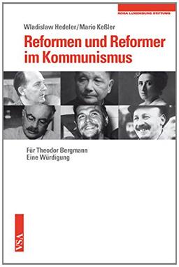 Reformen und Reformer im Kommunismus: Für Theodor Bergmann. Eine Würdigung