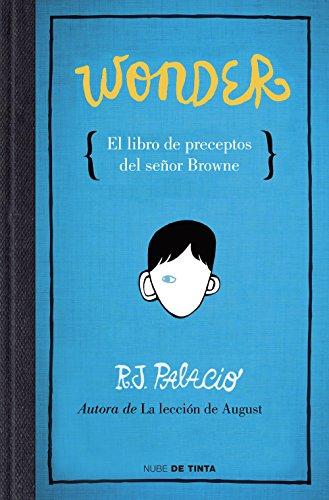 Wonder : el libro de preceptos del señor Browne (Nube de Tinta)