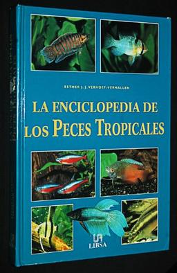 La enciclopedia de los peces tropicales / Encyclopedia of Tropical Fish