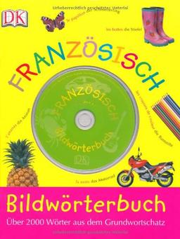 Bildwörterbuch Französisch: Über 2000 Wörter aus dem Grundwortschatz