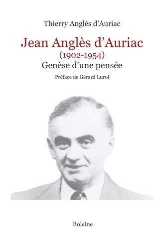 Jean Anglès d'Auriac (1902-1954) : Genèse d'une pensée