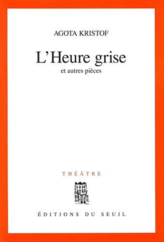 L'heure grise et autres pièces