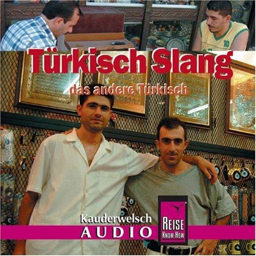 Reise Know-How Kauderwelsch Türkisch Slang AusspracheTrainer (Audio-CD): Kauderwelsch-CD