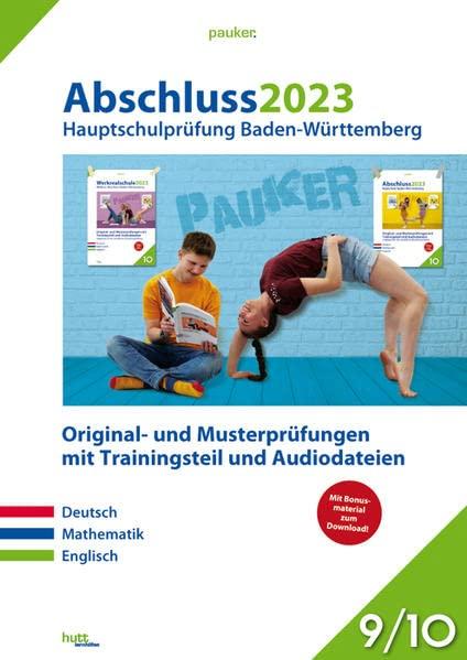 Abschluss 2023 - Hauptschulprüfung Baden-Württemberg - Aufgabenband: Musterprüfungen mit Trainingsteil für die Fächer Deutsch, Mathematik und Englisch